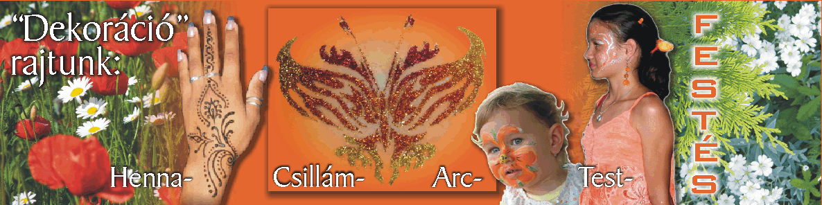 HENNA-, ARCFEST�S, ART GLITTER - CSILL�MFEST�S